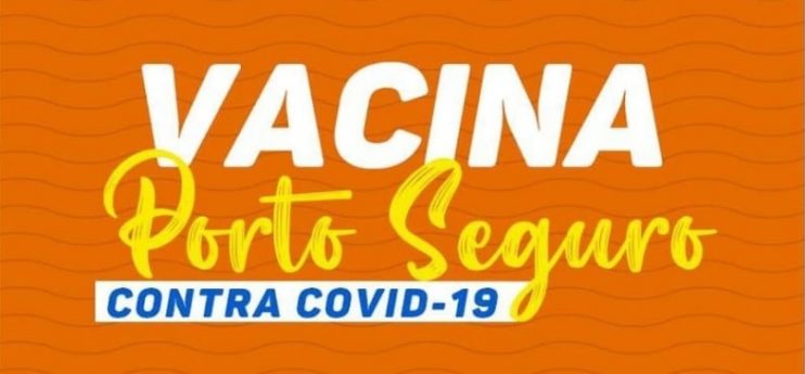 Vacina Porto Seguro contra Covid-19; cronograma de vacinação de 30 a 31 de julho 112