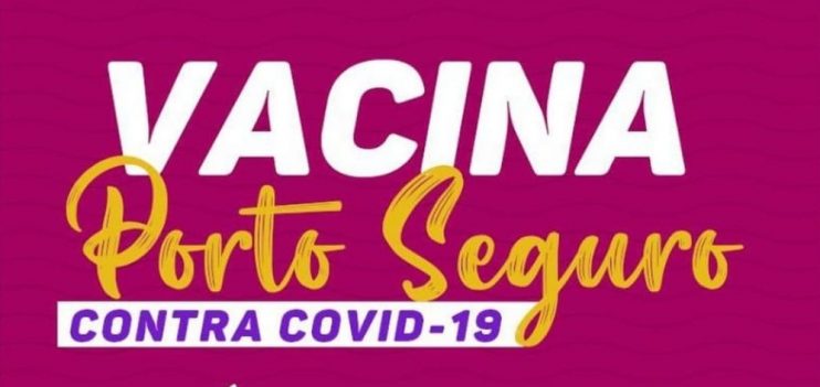 Porto Seguro: Cronograma de Vacinação contra a Covid-19 (de 09 a 10 de agosto) 4