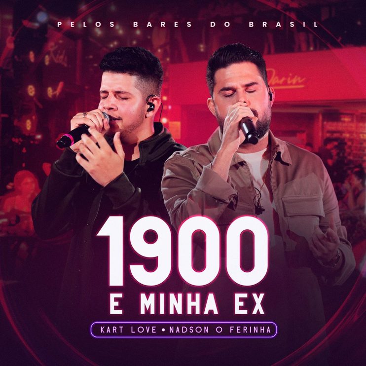 Kart Love lança single “1900 e Minha Ex” em parceria com Nadson O Ferinha 4