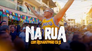 Renanzinho CBX lança audiovisual “Na Rua com Renanzinho”, gravado na Cidade Baixa 3