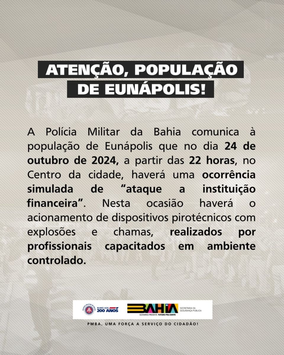 Eunápolis: Simulação de ataque a banco com explosões será realizada no Centro no dia 24/10 5