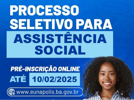 Prefeitura de Eunápolis abre inscrições para Processo Seletivo na área de Assistência Social 6