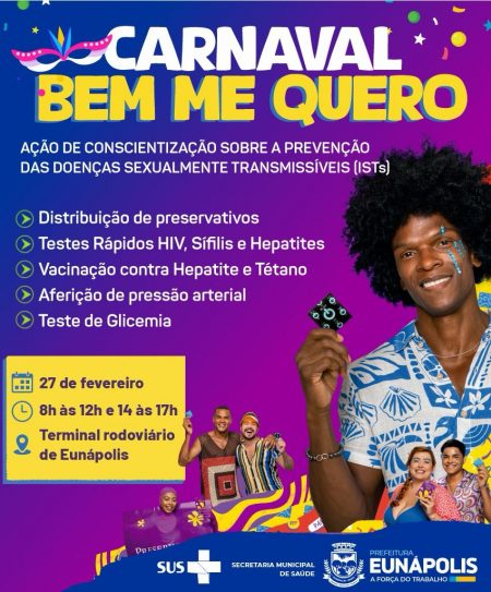 Carnaval Bem Me Quero: Prefeitura realiza ação de conscientização sobre prevenção de ISTs nesta quinta-feira (27) no terminal rodoviário de Eunápolis 12